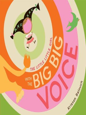 cover image of The Little Little Girl with the Big Big Voice
